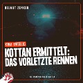 Cover-Bild zum Titel 'Kottan ermittelt: Das vorletzte Rennen' von 'Helmut Zenker'