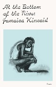 Cover-Bild zum Titel 'At the Bottom of the River' von 'Jamaica Kincaid'