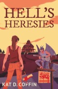 Cover-Bild zum Titel 'Hell's Heresies' von 'Kat D. Coffin'