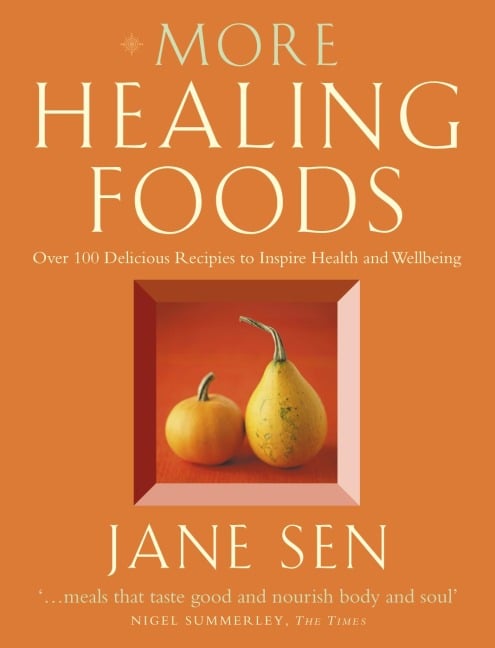 More Healing Foods - Jane Sen