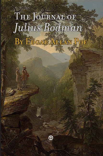 The Journal of Julius Rodman - Edgar Allan Poe