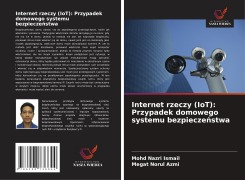 Cover-Bild zum Titel 'Internet rzeczy (IoT)' von 'Mohd Nazri Ismail, Megat Norul Azmi'