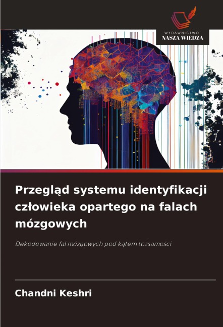 Przegl¿d systemu identyfikacji cz¿owieka opartego na falach mózgowych - Chandni Keshri