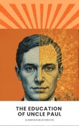 Cover-Bild zum Titel 'The Education of Uncle Paul' von 'Algernon Blackwood'