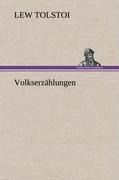 Volkserzählungen - Lew Tolstoi