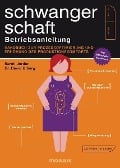 Schwangerschaft - Betriebsanleitung - Sarah Jordan, David Ufberg