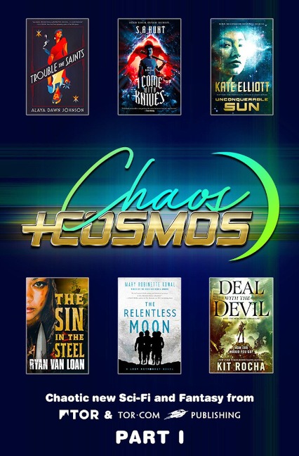 Chaos and Cosmos Sampler, Part 1 - Kit Rocha, S. A. Hunt, Alaya Dawn Johnson, Kate Elliott, Mary Robinette Kowal