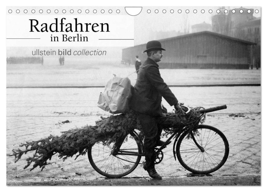 Radfahren in Berlin (Wandkalender 2026 DIN A4 quer), CALVENDO Monatskalender - Ullstein Bild Axel Springer Syndication Gmbh