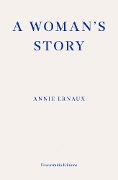 Cover-Bild zum Titel 'A Woman's Story' von 'Annie Ernaux'