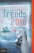 Cover-Bild zum Titel 'Trends 2016' von 'Markus Müller'