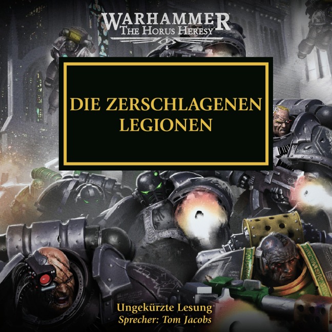The Horus Heresy 43: Die Zerschlagenen Legionen - Dan Abnett, Guy Haley, Chris Wraight, Graham Mcneill, David Annandale
