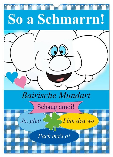 So a Schmarrn! Bairische Mundart (Wandkalender 2024 DIN A3 hoch), CALVENDO Monatskalender - Elisabeth Stanzer