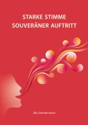 Cover-Bild zum Titel 'Starke Stimme - Souveräner Auftritt' von 'Zita Zimmermann'