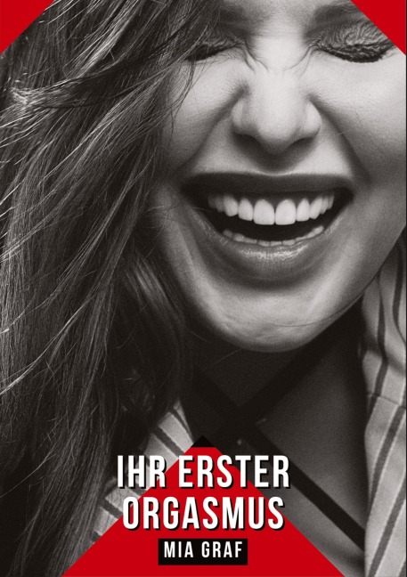 Ihr erster Orgasmus - Mia Graf