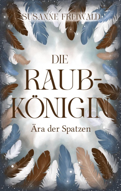 Die Raubkönigin - Susanne Freiwald