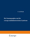Cover-Bild zum Titel 'Die Stammganglien und die Extrapyramidal-Motorischen Syndrome' von 'F. Lotmar'