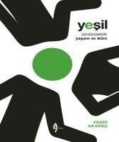 Yesil - Sürdürülebilir Yasam ve Iklim - Ferdi Akarsu