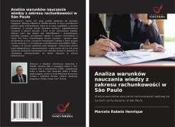 Cover-Bild zum Titel 'Analiza warunków nauczania wiedzy z zakresu rachunkowo¿ci w São Paulo' von 'Marcelo Rabelo Henrique'