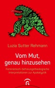 Cover-Bild zum Titel 'Vom Mut, genau hinzusehen' von 'Luzia Sutter Rehmann'