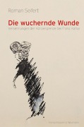 Cover-Bild zum Titel 'Die wuchernde Wunde' von 'Roman Seifert'