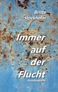 Cover-Bild zum Titel 'Immer auf der Flucht' von 'Britta Stockholm'