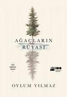 Agaclarin Rüyasi - Oylum Yilmaz