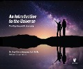 An Introduction to the Universe: The Big Ideas of Astronomy - S. J.