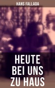 Cover-Bild zum Titel 'Heute bei uns zu Haus' von 'Hans Fallada'