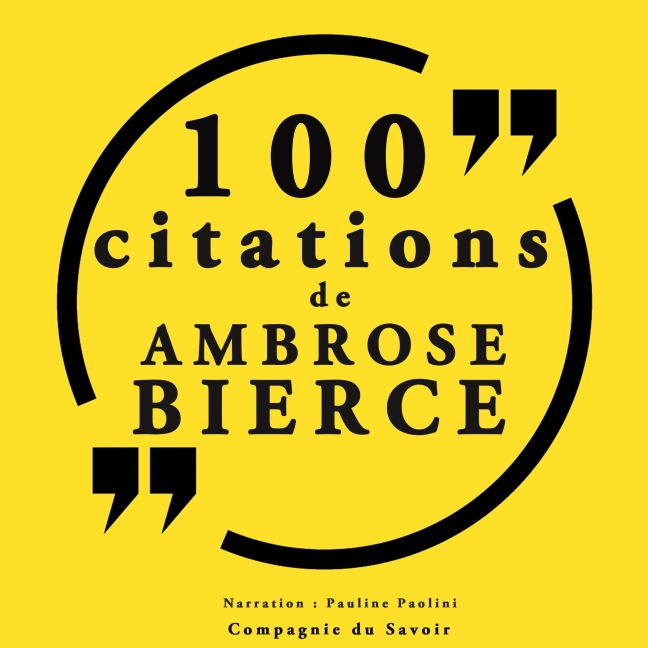 100 citations d'Ambrose Bierce - Ambrose Pierce