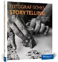 Cover-Bild zum Titel 'Fotografisches Storytelling' von 'Sven Burkhard, Stefan Tschumi'