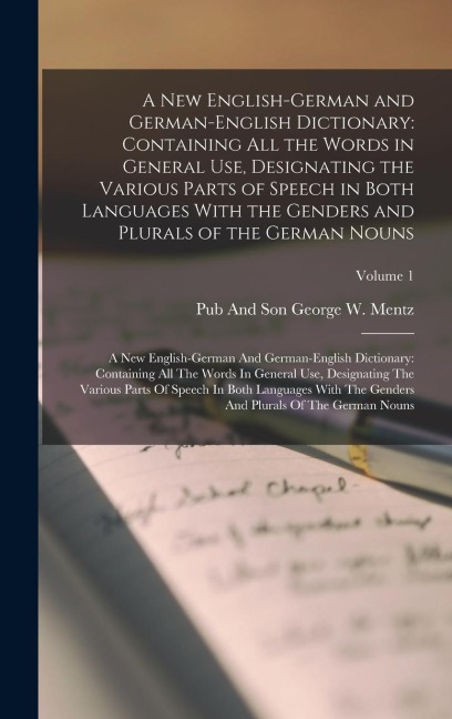 A New English-German and German-English Dictionary - George W Mentz