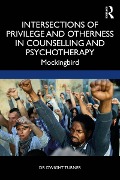Cover-Bild zum Titel 'Intersections of Privilege and Otherness in Counselling and Psychotherapy' von 'Dwight Turner'