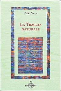 La traccia naturale - Arno Stern