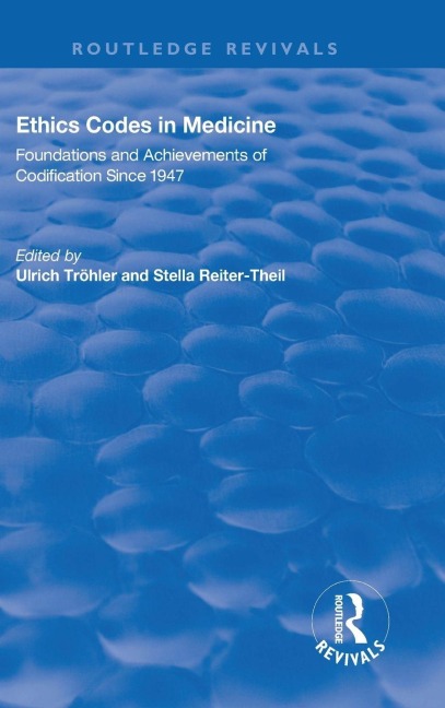 Ethics Codes in Medicine - Ulrich Tröhler, Eckhard Herych, Stella Reiter-Theil