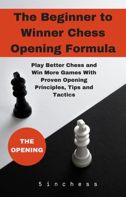 The Beginner to Winner Chess Opening Formula - 5minchess