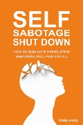 Self Sabotage Shut Down! - O'Neil Smile