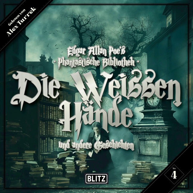 Edgar Allan Poe's Phantastische Bibliothek - Folge 4: Die weissen Hände - Mark Samuels