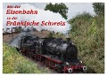 Mit der Eisenbahn in die Fränkische Schweiz (Wandkalender 2024 DIN A3 quer), CALVENDO Monatskalender - Oldshutterhand Oldshutterhand