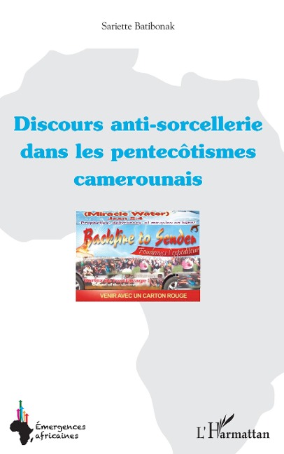 Discours anti-sorcellerie dans les pentecôtismes camerounais - Batibonak