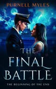 Cover-Bild zum Titel 'The Final Battle' von 'Purnell Myles'