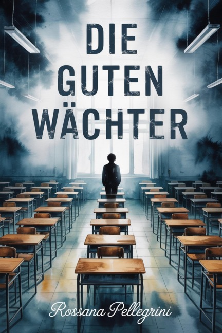 Die Guten Wächter - Rossana Pellegrini