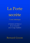 Cover-Bild zum Titel 'La Porte secrète' von 'Bernard Groom'