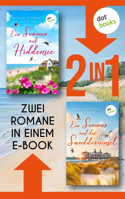 Ein Sommer auf Hiddensee & EinSommer auf der Sanddorninsel - Horst-Dieter Radke, Monika Detering
