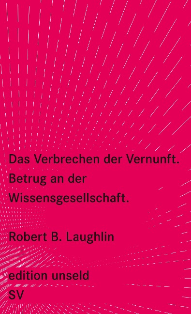Das Verbrechen der Vernunft - Robert B. Laughlin