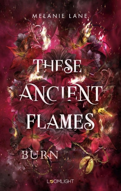 These Ancient Flames 2: Burn - Melanie Lane