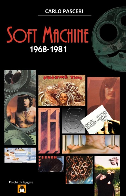 Soft Machine 1968-1981 (Dischi da leggere) - Carlo Pasceri