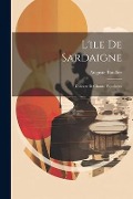 L'ile De Sardaigne: Dialecte Et Chants Populaires - Auguste Boullier