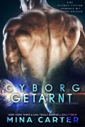 Cover-Bild zum Titel 'Cyborg getarnt : Eine Cyborg-Krieger Science-Fiction-Romanze (Tierkreis-Cyborgs, #3)' von 'Mina Carter'
