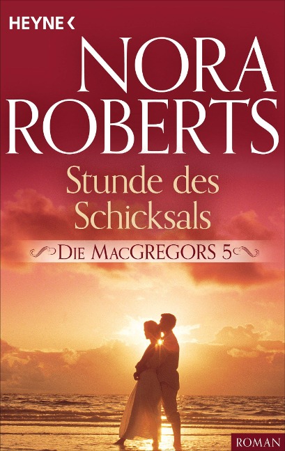 Die MacGregors 5. Stunde des Schicksals - Nora Roberts