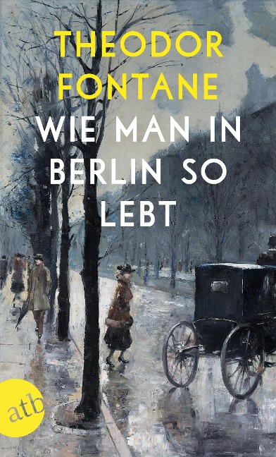 Wie man in Berlin so lebt - Theodor Fontane
